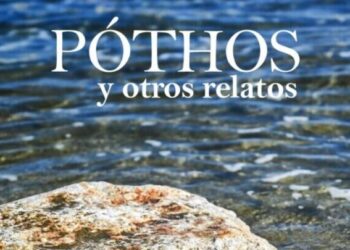 Póthos y otros relatos o la aventura de entrar a paso firme a la literatura nacional