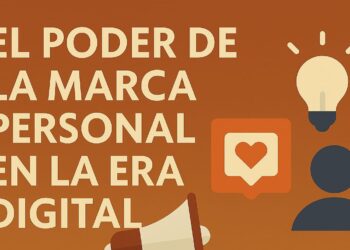El poder de la marca personal: Cómo brillar en un mundo digital saturado