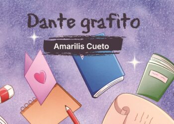 Amarilis Cueto y Río de Oro Editores presentan hoy el libro infantil ilustrado Dante grafito