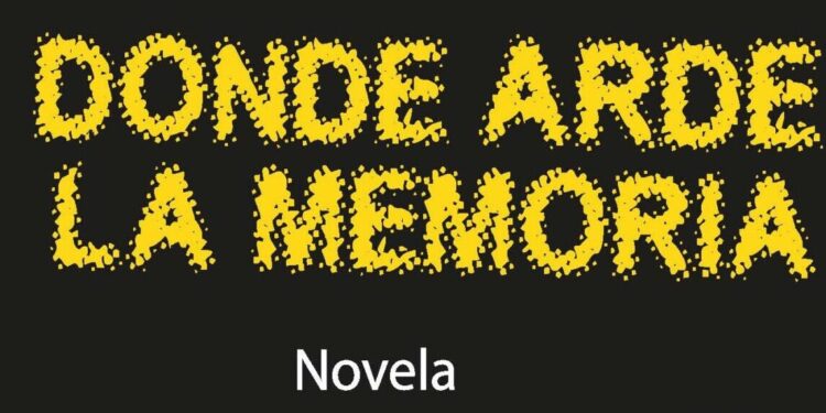Donde arde la memoria, de Víctor Escarramán